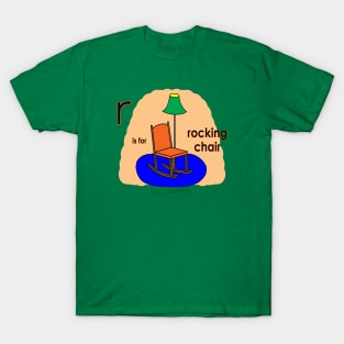 r is for rocking chair T-Shirt